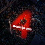 חוזרים לנהרות הדם – Back 4 Blood – ביקורת בטא
